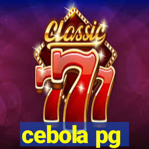 cebola pg